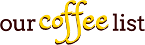our coffee list