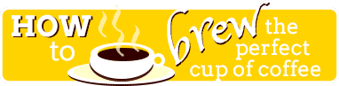 how to brew the perfect cup of coffee